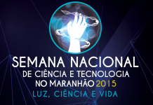 Participe da Semana Nacional de Ciência e Tecnologia no Maranhão