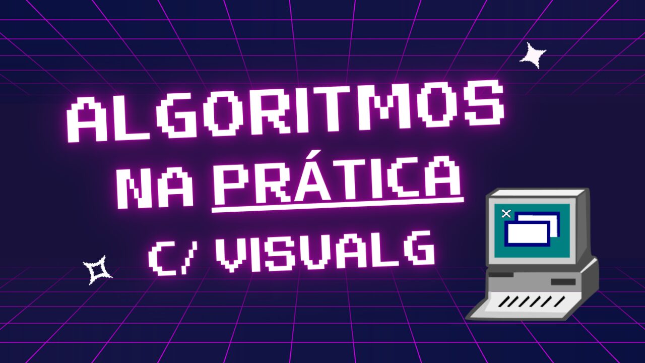 Algoritmos com Visualg